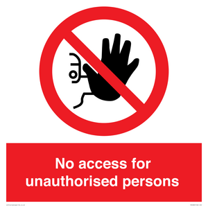 No access to unauthorised persons Prohibition Sign